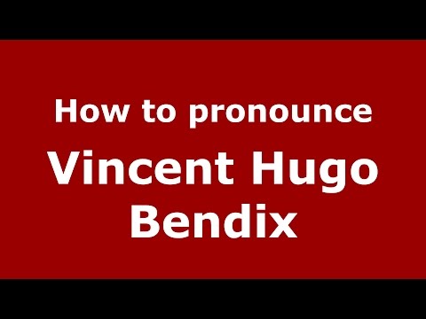 How to pronounce Vincent Hugo Bendix (American English/US)  - PronounceNames.com
