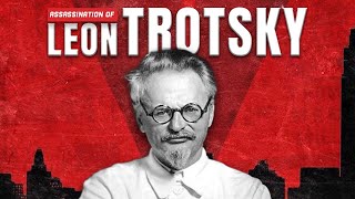 The Bolsheviks : Death of Trotsky - Forgotten History