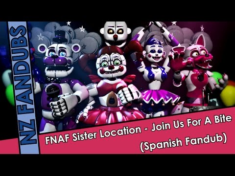 【NZ & ItsFandubTime】FNAF Sister Location - Join Us For A Bite (Spanish Fandub)