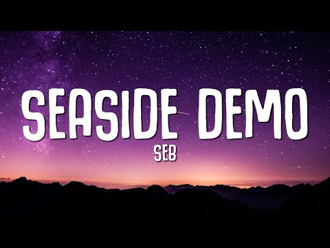 SEB - seaside demo (Lyrics) TikTok Song  | Lyric / Letra