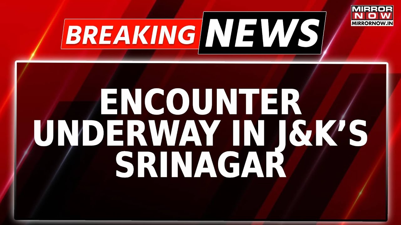 Breaking | Encounter Underway In J&K's Srinagar After Attack On Non-Locals, Search Ops Launched
