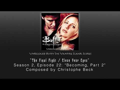 Unreleased Buffy Scores: "The Final Fight / Close Your Eyes" (Season 2, Episode 22)