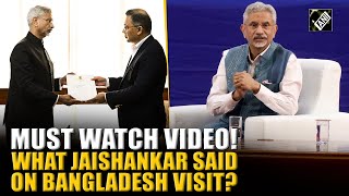 “I want to answer in common sense…” What EAM Jaishankar said over his Bangladesh visit | Must Watch