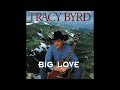 TRACY BYRD - BIG LOVE