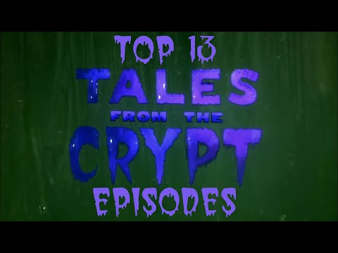 My Top 13 Favorite Tales from the Crypt Episodes