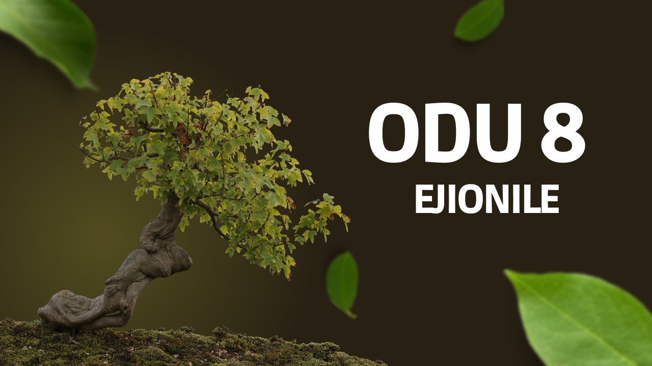 Odu 8 Ejionile -  Odu que engana a Morte!