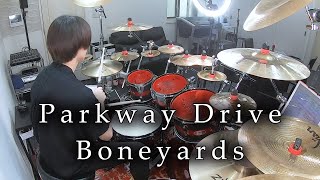 Parkway Drive - &quot;Boneyards&quot; (Drum Cover)