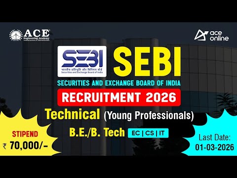 SEBI Recruitment 2026 | Technical (Young Professionals) | Last Date: 01-03-2026 | ACE Online