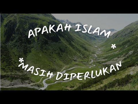 No. 435.   Apakah Islam Masih Dibutuhkan Manusia? | Jawaban dari Perspektif Al-Qur’an & Sejarah