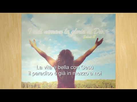 La vita é bella con Gesù