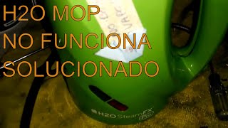 H2o MOP steam fx pro no sale vapor solucionado