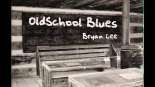 Bryan Lee  - Old Man Blues