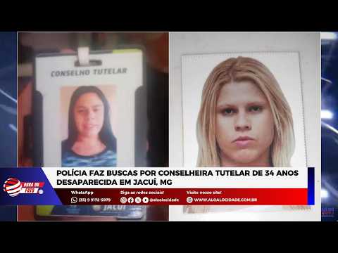 Polícia faz buscas por conselheira tutelar de 34 anos desaparecida em Jacuí, MG