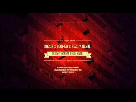 Kocur x Boomer x Rezo x Heniu - Żyjemy Dobrze (prod. nRBk)