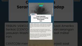 CENTCOM Rilis Rekaman Serangan Dahsyat ke Iran saat Operasi Gabungan AS dengan Israel