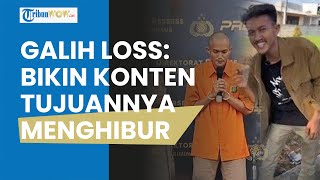 Galih Loss Bikin Konten Berujung Dianggap Menistakan Agama: Tujuannya Menghibur