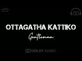 Ottagatha Kattiko Gentleman Tamil Hits Dolby Surround
