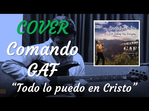 Todo Lo Puedo En Cristo Que Me Fortalece - Comando Gaf