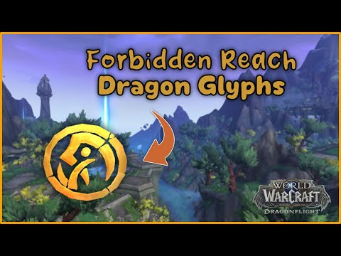 Forbidden Reach 8 NEW Dragon Glyphs Locations & Earn NEW Traits! 10.0.7 WoW Dragonflight
