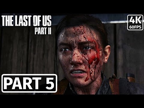 THE LAST OF US 2 REMASTERED Gameplay Walkthrough PART 5 [4K 60FPS] - No Commentary