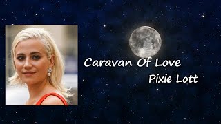 Caravan Of Love _ Pixie Lott Lyrics