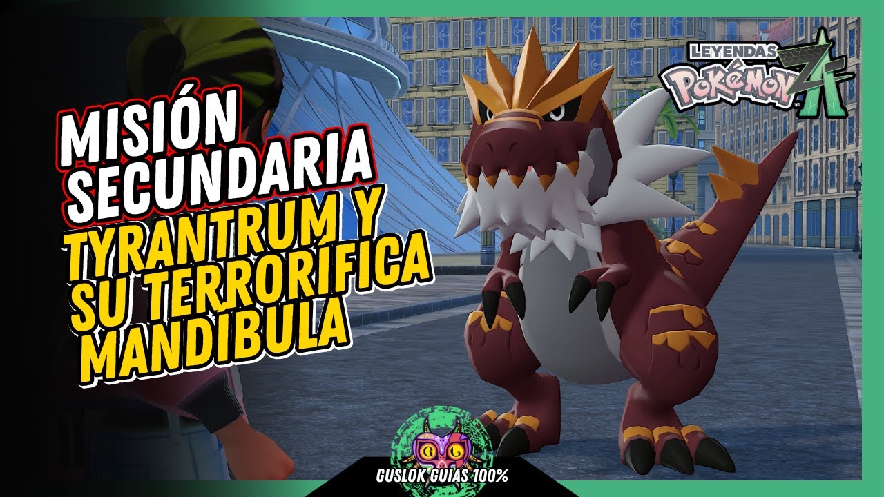 MISIÓN SECUNDARIA 115: TYRANTRUM Y SU TERRORÍFICA MANDÍBULA | GUÍA 100% | 💯Leyendas Pokemon: Z-A🏆 MISIÓN SECUNDARIA 115: TYRANTRUM Y SU TERRORÍFICA MANDÍBULA | GUÍA 100% | 💯Leyendas Pokemon: Z-A🏆