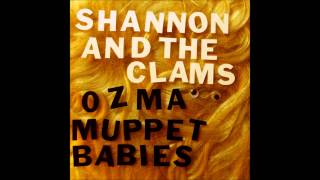 Shannon And The Clams-Muppet Babies