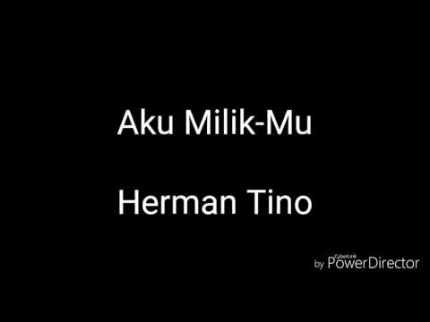 Herman Tino - Aku MilikMu