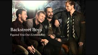 Backstreet Boys -  Figured You Out