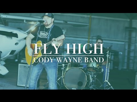 CODY WAYNE - FLY HIGH (OFFICIAL MUSIC VIDEO)