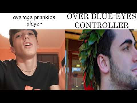 average prankids player vs OVER BLUE-EYES CONTROLLER
