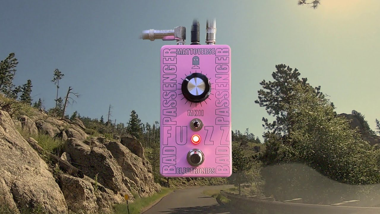 Introducing the Bad Passenger Fuzz MKII from Mattoverse Electronics - YouTube