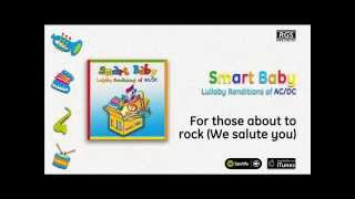 Smart Baby / Lullaby Renditions of AC/DC - For Those about to rock (We salute you)