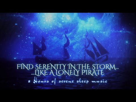 Sinking into Serene Sleep: The Lonely Pirate's Lullaby in a Stormy Ocean (8 Hours)