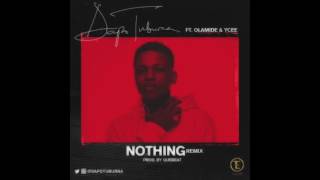 DAPO TUBURNA - NOTHING (REMIX) FT OLAMIDE & YCEE (OFFICIAL AUDIO)