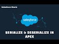 How to Serialize and Desialize in Apex Code | Salesforce