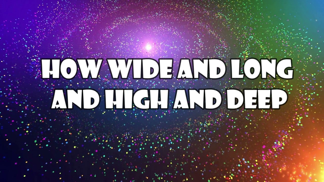 How Wide and Long and High and Deep (Ephesians 3:14-21)  Mission Blessings