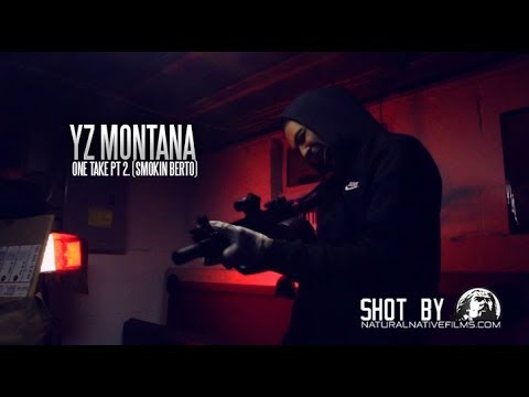 YZ MONTANA - ONE TAKE PT. 2 (SMOKIN BERTO)