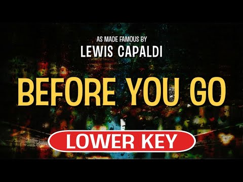 Before You Go (Karaoke Lower Key) - Lewis Capaldi