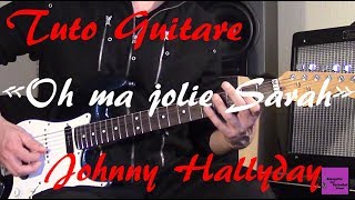 Tuto guitare - Oh ma jolie Sarah - Johnny Hallyday +TAB