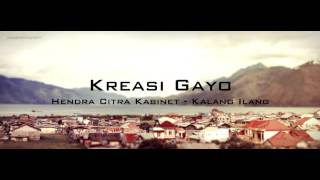 Download lagu Hendra Kabinet - Kalang Ilang | Gayo Kreasi mp3