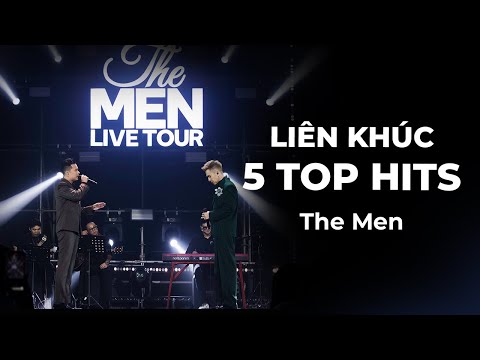 THE MEN OFFICIAL | LK 5 TOP HITS THE MEN (LIVETOUR CẢM XÚC TRỞ LẠI 2025)