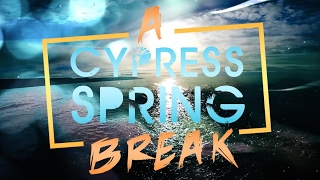 A Cypress Spring Break!