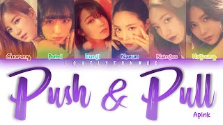 Apink (에이핑크) - Push &amp; Pull (줄다리기) Lyrics (Color Coded Han/Rom/Eng)