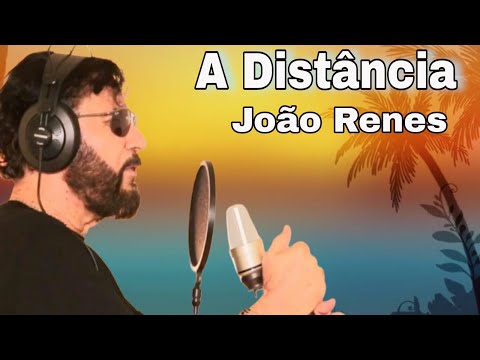 A Distância - João Renes e Reny