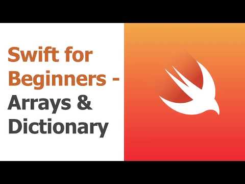 Swift for Beginners Part 15 Arrays Dictionaries
