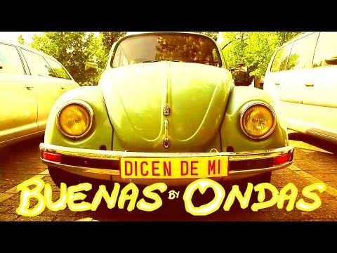 BUENAS ONDAS Dicen De Mi (HD)