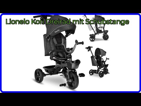 BEWERTUNG (2025): Lionelo Kori Dreirad mit Schubstange. WESENTLICHE Einzelheiten