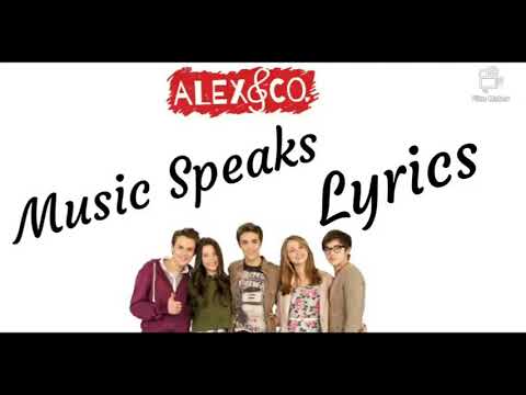 Alex & co - Music Speaks (Lyrics)