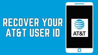 How To Recover Your AT&T User ID (2024)